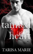 Cover-Bild zum Titel 'Tainted Heart' von 'Tarisa Marie'