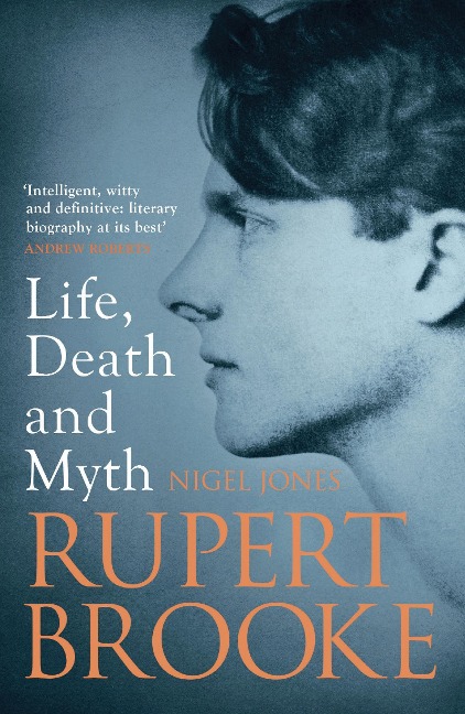 Rupert Brooke - Nigel Jones
