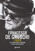 Cover-Bild zum Titel 'Francesco De Gregori. I testi. La storia delle canzoni' von ''