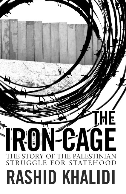 The Iron Cage - Rashid Khalidi