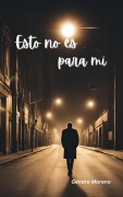 Cover-Bild zum Titel 'Esto no es para mí' von 'Genaro Moreno'