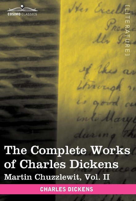 The Complete Works of Charles Dickens (in 30 Volumes, Illustrated): Martin Chuzzlewit, Vol. II - Charles Dickens