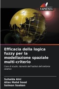 Cover-Bild zum Titel 'Efficacia della logica fuzzy per la modellazione spaziale multi-criterio' von 'Suhaida Aini, Alias Mohd Sood, Salman Saaban'