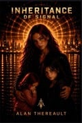 Cover-Bild zum Titel 'Inheritance of Signal' von 'Alan Thereault'