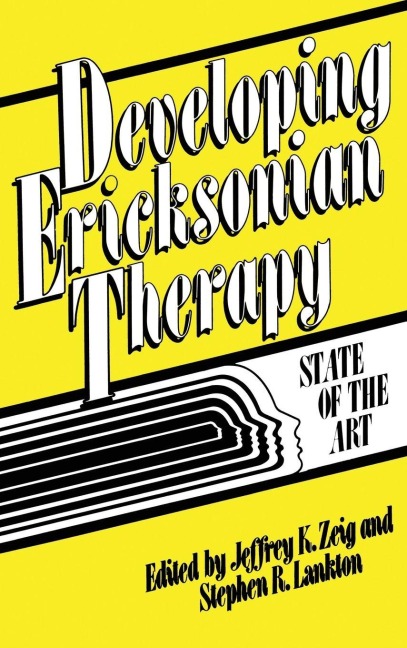Developing Ericksonian Therapy - 