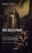 Voci dall'altrove - Roger Pater