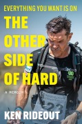 Cover-Bild zum Titel 'Everything You Want Is on the Other Side of Hard' von 'Ken Rideout'
