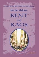 Kent ve Kaos - Omnia Mors Aequat Beslisi I - Necdet Özkaya