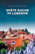 Cover-Bild zum Titel 'Späte Rache im Luberon' von 'Ralf Nestmeyer'
