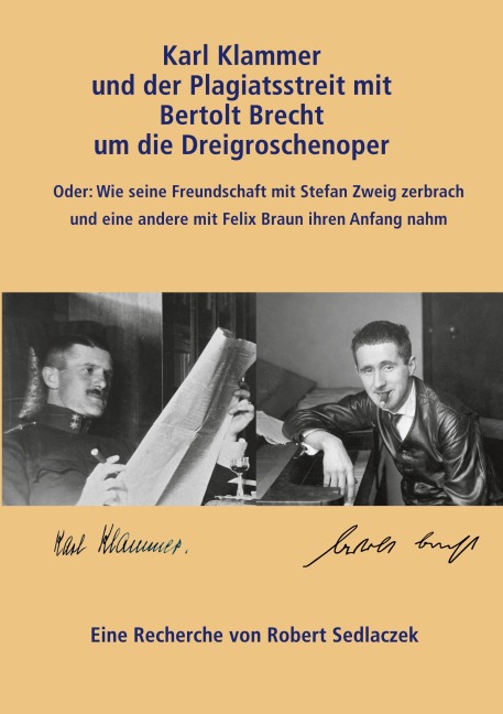 Karl Klammer und der Plagiatsstreit mit Bertolt Brecht um die Dreigroschenoper - Robert Sedlaczek