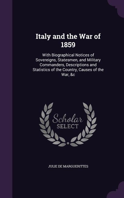 Italy and the War of 1859 - Julie De Marguerittes