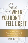 Cover-Bild zum Titel 'Sex When You Don't Feel Like It' von 'Cyndi Darnell'