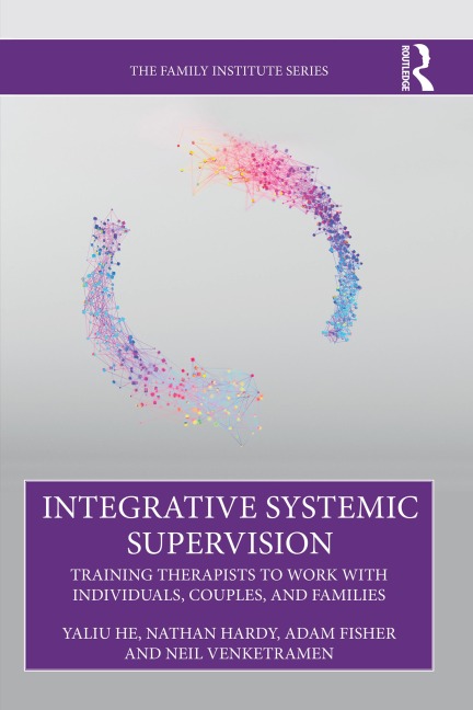 Integrative Systemic Supervision - Yaliu He, Nathan Hardy, Neil Venketramen, Adam Fisher