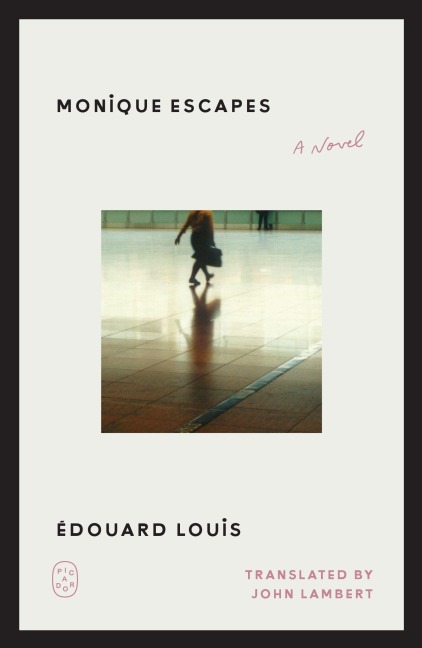 Monique Escapes - Édouard Louis