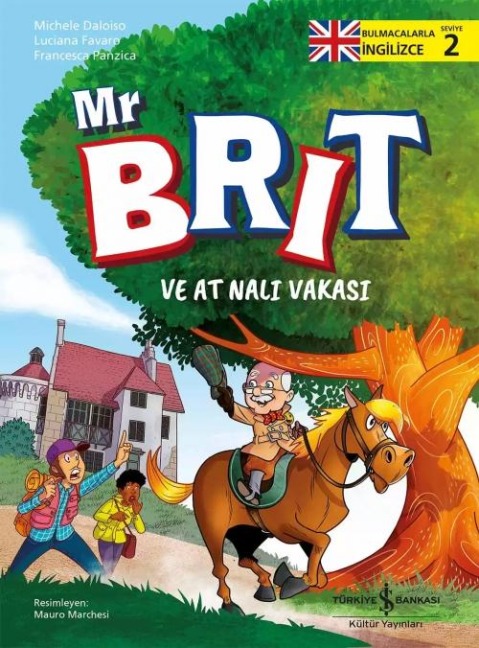 Mr Brit ve At Nali Vakasi - Michele Daloiso, Francesca Panzica, Luciana Favaro