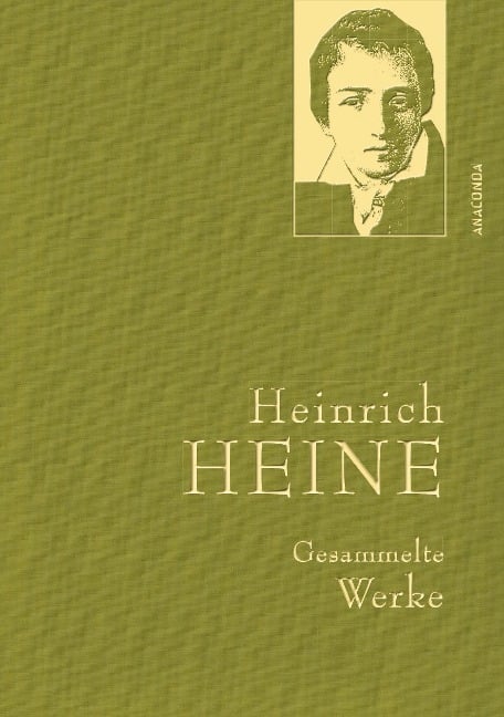 Heinrich Heine - Gesammelte Werke (Iris®-LEINEN-Ausgabe) - Heinrich Heine