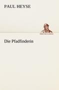 Die Pfadfinderin - Paul Heyse
