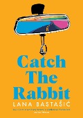 Cover-Bild zum Titel 'Catch the Rabbit' von 'Lana Bastasic'