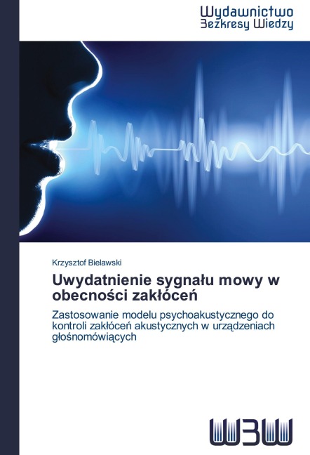 Uwydatnienie sygna¿u mowy w obecno¿ci zak¿óce¿ - Krzysztof Bielawski