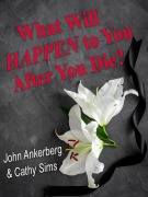 Cover-Bild zum Titel 'What Will Happen to You After You Die?' von 'John Ankerberg, Cathy Sims'