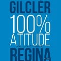 Cover-Bild zum Titel '100% Atitude' von 'Gilclér Regina'