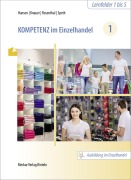 Cover-Bild zum Titel 'Kompetenz im Einzelhandel 1' von 'Sandra Hansen, Tatjana Rosenthal, Sabine Knauer, Hermann Speth'