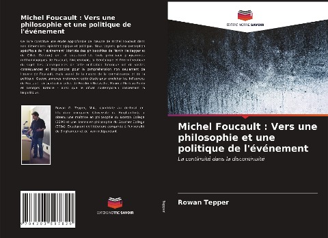 Michel Foucault : Vers une philosophie et une politique de l'événement - Rowan Tepper