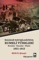 Balkan Savaslarinda Rumeli Türkleri - Bilal N. simsir