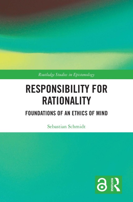 Responsibility for Rationality - Sebastian Schmidt