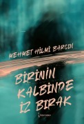 Cover-Bild zum Titel 'Birinin Kalbinde Iz Birak' von 'Mehmet Hilci Barcin'