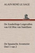 Cover-Bild zum Titel 'De Zonderlinge Lotgevallen van Gil Blas van Santillano De Spaansche Avonturier, Deel 1 van 2' von 'Alain René Le Sage'