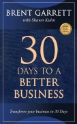 Cover-Bild zum Titel 'Thirty Days to a Better Business' von 'Brent Garrett, Shawn Kuhn'