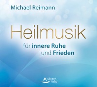 Heilmusik für innere Ruhe und Frieden - Michael Reimann