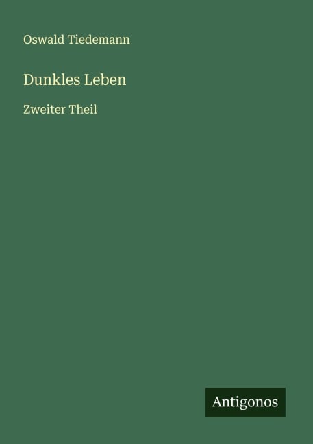 Dunkles Leben - Oswald Tiedemann