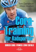 Cover-Bild zum Titel 'Core-Training für Radsportler' von 'Tom Danielson, Allison Westfahl'