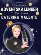 Cover-Bild zum Titel 'Der inoffizielle Adventskalender für Fans von Caterina Valente' von 'Eva Lehmann'