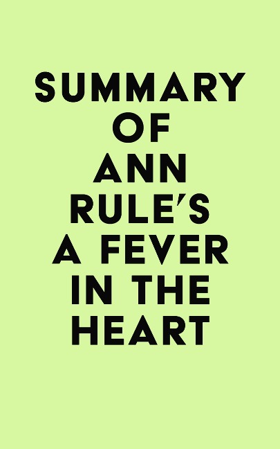 Summary of Ann Rule's A Fever in the Heart - IRB Media
