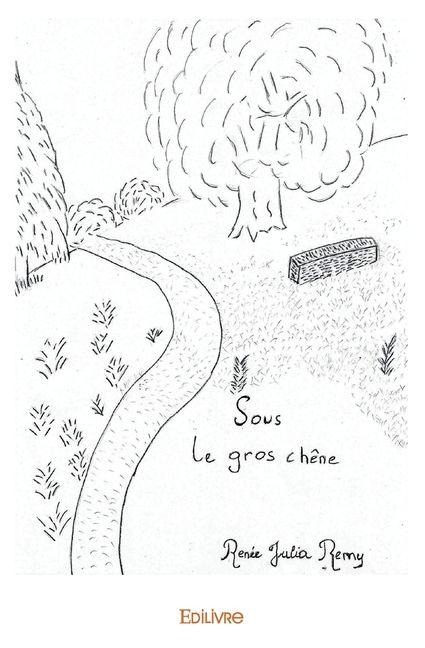 Sous le gros chêne - Renée Julia Remy