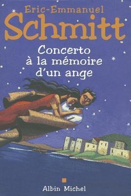 Concerto À La Mémoire d'Un Ange - Eric-Emmanuel Schmitt