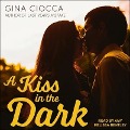 Cover-Bild zum Titel 'A Kiss in the Dark Lib/E' von 'Gina Ciocca'