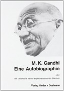 Cover-Bild zum Titel 'Eine Autobiographie oder Die Geschichte meiner Experimente mit der Wahrheit' von 'Mahatma Gandhi'