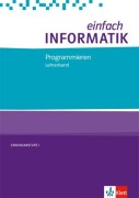 Cover-Bild zum Titel 'einfach INFORMATIK. Programmieren. Lehrerband Klassen 7-10. Bundesausgabe ab 2018' von ''