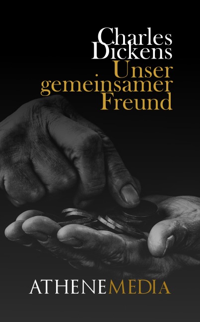 Unser gemeinsamer Freund - Charles Dickens