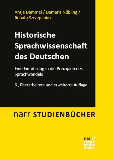 Historische Sprachwissenschaft des Deutschen - Antje Dammel, Renata Szczepaniak, Damaris Nübling