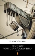 Cover-Bild zum Titel 'Penelope von der »Polyantha«' von 'Edgar Wallace'