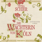 Cover-Bild zum Titel 'Die Wächterin von Köln' von 'Petra Schier'