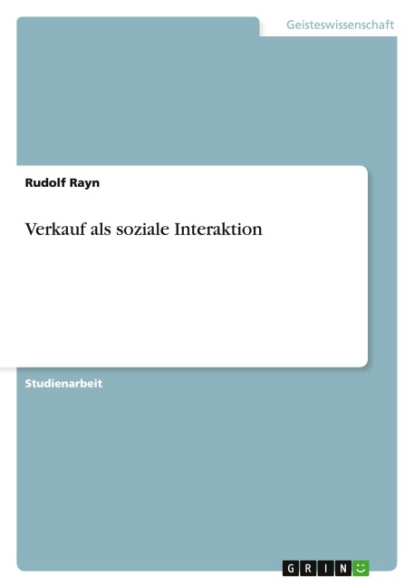 Verkauf als soziale Interaktion - Rudolf Rayn
