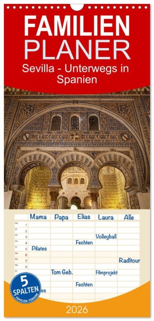 Familienplaner 2026 - Sevilla - Unterwegs in Spanien mit 5 Spalten (Wandkalender, 21 x 45 cm) CALVENDO - Astrid Ziemer