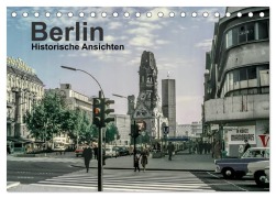 Cover-Bild zum Titel 'Berlin - Historische Ansichten (Tischkalender 2027 DIN A5 quer), CALVENDO Monatskalender' von 'Michael Schulz-Dostal'