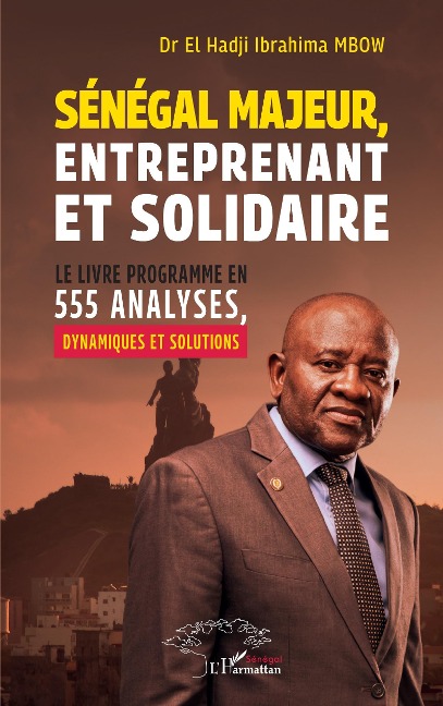 Sénégal majeur, entreprenant et solidaire - Mbow